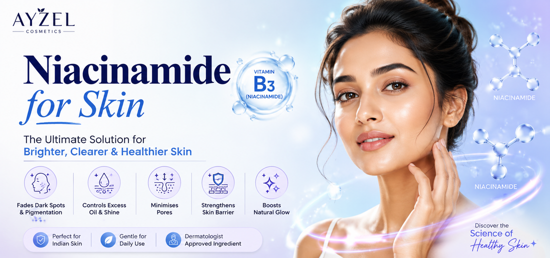 Niacinamide for Skin: Benefits, How to Use It, and Why Indian Skin Loves It